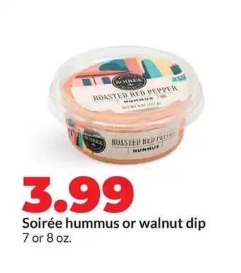 Hy-Vee Soirée hummus or walnut dip offer