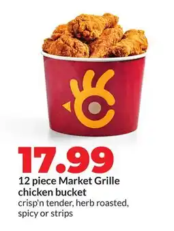 Hy-Vee 12 piece Market Grille chicken bucket offer
