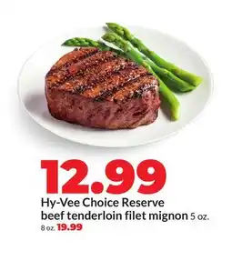 Hy-Vee Hy-Vee Choice Reserve beef tenderloin filet mignon offer