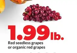 Hy-Vee Red seedless grapes or organic red grapes offer
