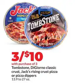 Hy-Vee Tombstone, DiGiorno classic crust, Jack's rising crust pizza or pizza dippers offer