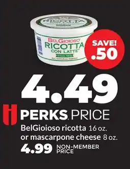Hy-Vee BelGioioso ricotta 16 oz. or mascarpone cheese 8 oz offer