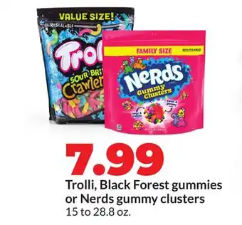 Hy-Vee Trolli, Black Forest gummies or Nerds gummy clusters offer