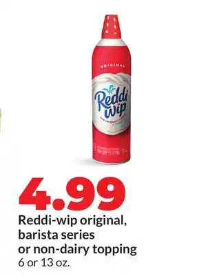 Hy-Vee Reddi-wip original, barista series or non-dairy topping offer