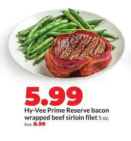 Hy-Vee Hy-Vee Prime Reserve bacon wrapped beef sirloin filet offer