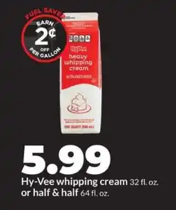 Hy-Vee Hy-Vee whipping cream or half & half offer