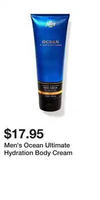 Bath & Body Works Men's Ocean Ultimate Hydration Body Cream offer
