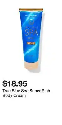 Bath & Body Works True Blue Spa Super Rich Body Cream offer