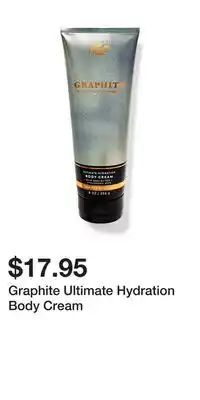 Bath & Body Works Graphite Ultimate Hydration Body Cream offer
