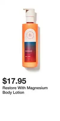 Bath & Body Works Restore With Magnesium Body Lotion offer