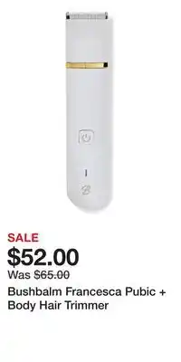 Ulta Beauty Bushbalm Francesca Pubic + Body Hair Trimmer offer