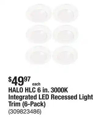 The Home Depot HALO HLC 6 in. 3000K Integrated LED Recessed Light Trim (6-Pack) offer
