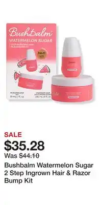 Ulta Beauty Bushbalm Watermelon Sugar 2 Step Ingrown Hair & Razor Bump Kit offer