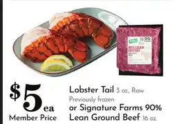 Pavilions Lobster Tail 3 oz., Raw Previously frozen or Signature Farms 90% Lean Ground Beef 16 oz offer