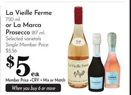 Pavilions La Vieille Ferme 750 ml. or La Marca Prosecco 187 ml offer