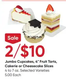 Stater Bros Jumbo Cupcakes, 4 Fruit Tarts, Cakerie or Cheesecake Slices offer