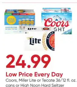 Stater Bros Coors, Miller Lite or Tecate 36/12 fl. oz. cans or High Noon Hard Seltzer 12/12 fl. oz offer
