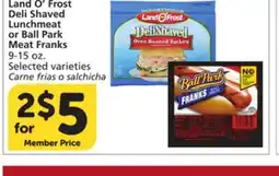 Vons Land O'Frost Deli Shaved Lunchmeat or Ball Park Meat Franks offer