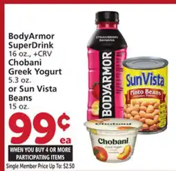 Vons BodyArmor SuperDrink 16 oz., + CRV Chobani Greek Yogurt 5.3 oz. or Sun Vista Beans 15 oz offer