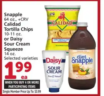 Vons Snapple 64 oz., Calidad Tortilla Chips 10-11 oz. or Daisy Sour Cream Squeeze 14 oz offer