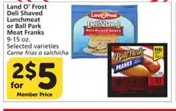 Albertsons Land O'Frost Deli Shaved Lunchmeat or Ball Park Meat Franks offer