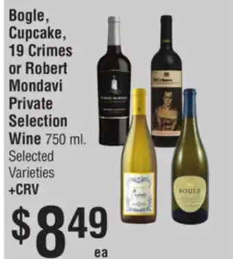 Smart & Final Bogle, Cupcake, 19 Crimes or Robert Mondavi Private Selection Wine offer