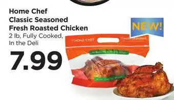 Food 4 Less Home Chef Classic Seasoned Fresh Roasted Chicken offer