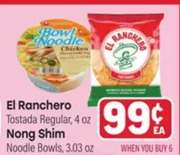 Tony’s Fresh Market El Ranchero Tostada Regular, 4 oz Nong Shim Noodle Bowls, 3.03 oz offer
