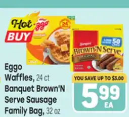 Tony’s Fresh Market Eggo Waffles, 24 ct., Banquet Brown'N Serve Sausage Family Bag, 32 oz offer