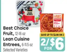 Tony’s Fresh Market Best Choice Fruit, Fruit Lean Cuisine Entrees offer