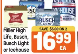 Tony’s Fresh Market Miller High Life, Busch, Busch Light or Icehouse offer