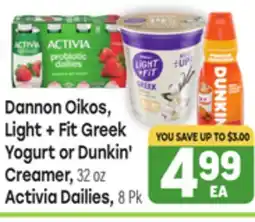 Tony’s Fresh Market Dannon Oikos, Light + Fit Greek Yogurt or Dunkin' Creamer, 32 oz, Activia Dailies, 8 Pk offer