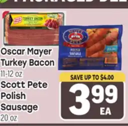 Tony’s Fresh Market Oscar Mayer Turkey Bacon 11-12 oz, Scott Pete Polish Sausage 20 oz offer