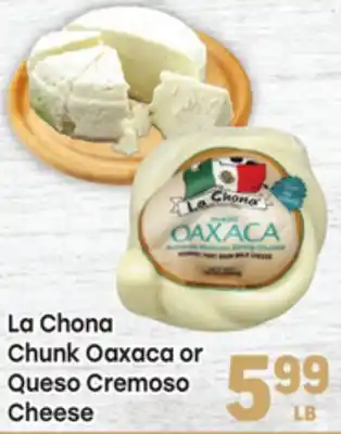 Tony’s Fresh Market La Chona Chunk Oaxaca or Queso Cremoso Cheese offer