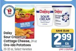 Tony’s Fresh Market Daisy Sour Cream or Cottage Cheese, 24 oz Ore-Ida Potatoes 20-32 oz offer