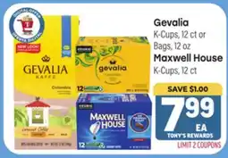 Tony’s Fresh Market Gevalia K-Cups, 12 ct or Bags, 12 oz, Maxwell House K-Cups, 12 ct offer