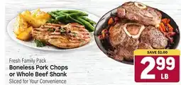 Tony’s Fresh Market Fresh Family Pack Boneless Pork Chops or Whole Beef Shank offer