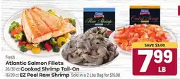 Tony’s Fresh Market Fresh Atlantic Salmon Fillets, 26/30 ct Cooked Shrimp Tail-On, 16/20 ct EZ Peel Raw Shrimp offer