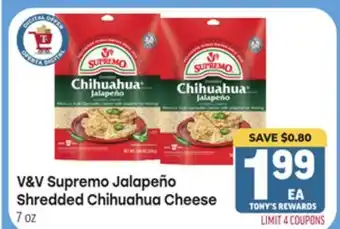 Tony’s Fresh Market V&V Supremo Jalapeño Shredded Chihuahua Cheese offer