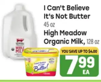 Tony’s Fresh Market I Can't Believe It's Not Butter 45 oz High Meadow Organic Milk, 128 oz offer