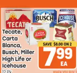 Tony’s Fresh Market Tecate, Carta Blanca, Busch, Miller, High Life or Icehouse offer