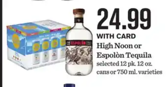 Mariano's High Noon or Espolòn Tequila offer