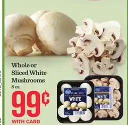 Mariano's Whole or Sliced White Mushrooms offer