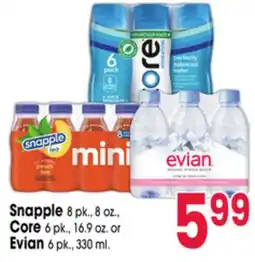 Jewel-Osco Snapple 8 pk., 8 oz., Core 6 pk., 16.9 oz. or Evian 6 pk., 330 ml offer