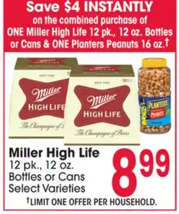 Jewel-Osco Miller High Life 12 pk., 12 oz. Bottles or Cans & ONE Planters Peanuts offer