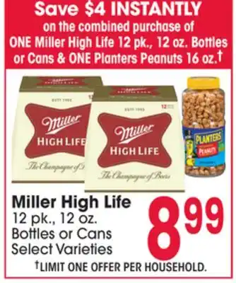 Jewel-Osco Miller High Life 12 pk., 12 oz. Bottles or Cans & ONE Planters Peanuts offer