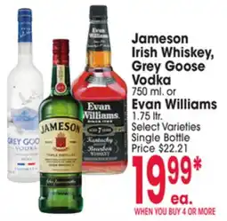 Jewel-Osco Jameson Irish Whiskey, Grey Goose Vodka 750 ml. or Evan Williams 1.75 ltr offer