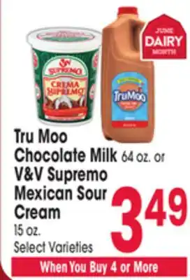 Jewel-Osco Tru Moo Chocolate Milk 64 oz. or V & V Supremo Mexican Sour Cream 15 oz offer