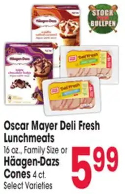 Jewel-Osco Oscar Mayer Deli Fresh Lunchmeats 16 oz., Family Size or Häagen-Dazs Cones 4 ct offer