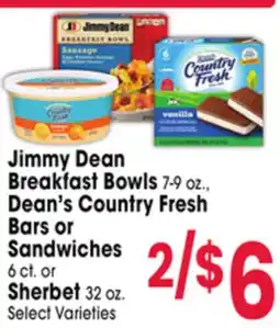 Jewel-Osco Jimmy Dean Breakfast Bowls 7-9 oz., Dean's Country Fresh Bars or Sandwiches 6 ct. or Sherbet 32 oz offer